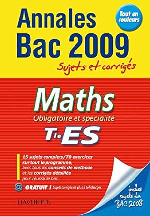 Maths Obligatoire et spécialità Tle ES: Sujets et corrigés