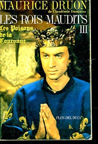 Les rois maudits, tome 3 : Les Poisons de la couronne