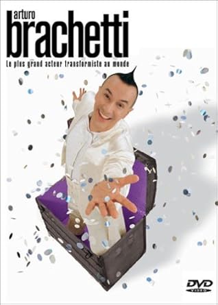 Arturo Brachetti : le plus grand acteur transformiste au monde