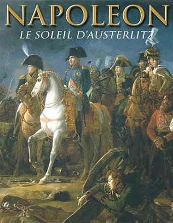 Napoléon : Le soleil d'Austerlitz - Edition limitée 1 DVD [inclus 1 livret de 80 pages et 1 sachet de terre provenant d'Austerlitz]