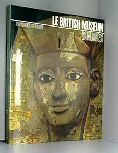 Les musées du monde, londres : le british museum,