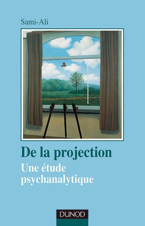 De la projection , une étude psychanalytique