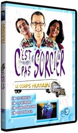 C'est pas sorcier : Le Corps humain