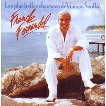 Les plus belles chansons de Vincent Scotto