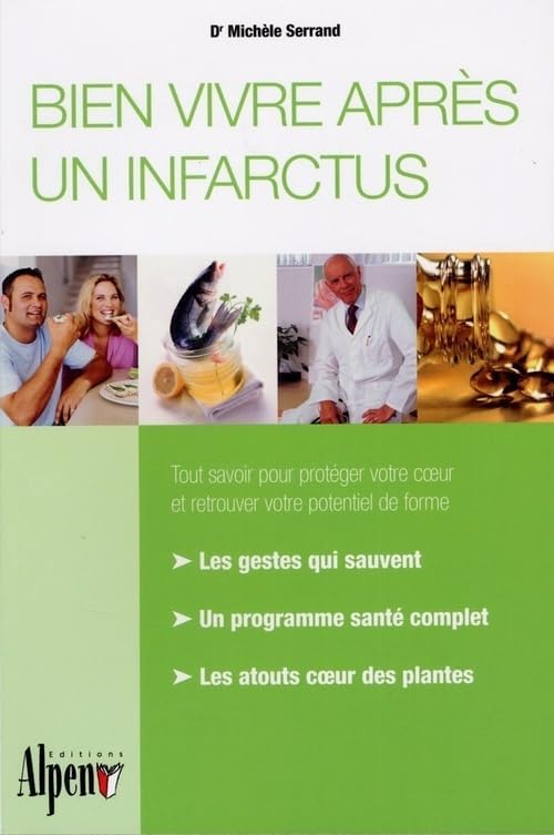 Bien vivre après un infarctus [Mass Market Paperback] [2007] Serrand, Michèle