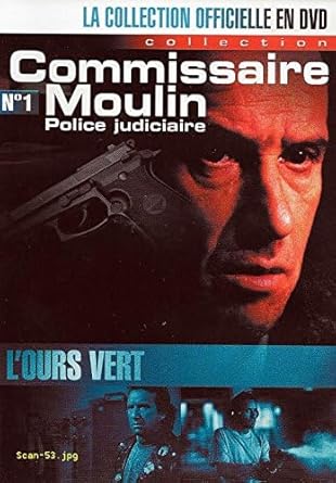 COMMISSAIRE MOULIN POLICE JUDICIAIRE N°1 / L'OURS VERT