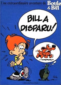 Boule et Bill : Bill a disparu !