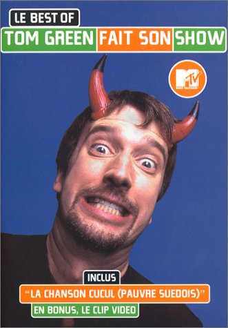 Tom Green : Tom Green fait son show