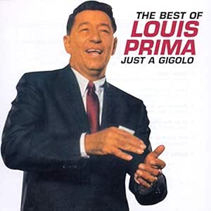 The Best Of Louis Prima : Just A Gigolo [CD] Louis Prima