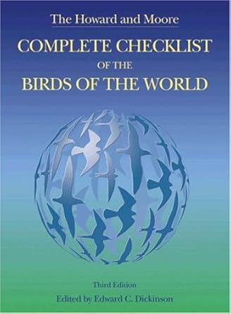The Howard and Moore Complete Checklist of the Birds of the World: Third Edition