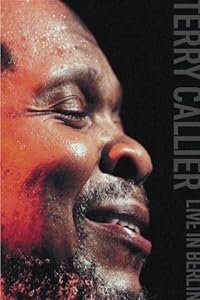 Terry Callier : Live in Berlin