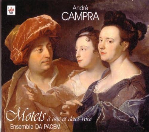 Campra: Motets à Une et Deux Voix