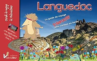 Carnet de voyage du vadrouilleur Languedoc, Le guide de voyage interactif pour curieux en herbe,