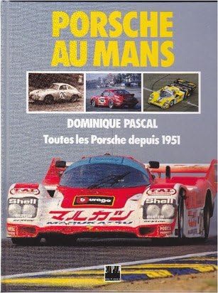 Porsche au Mans [Copertina rigida] [1995] Pascal, Dominique