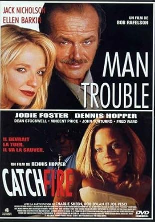 Man Trouble + Catchfire