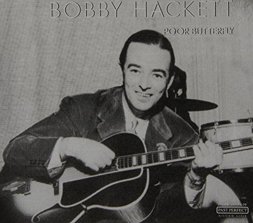 CD BOBBY HACKETT ? POOR BUTTERFLY
