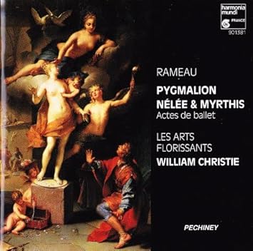 Rameau : Pygmalion / Nélée & Myrthis