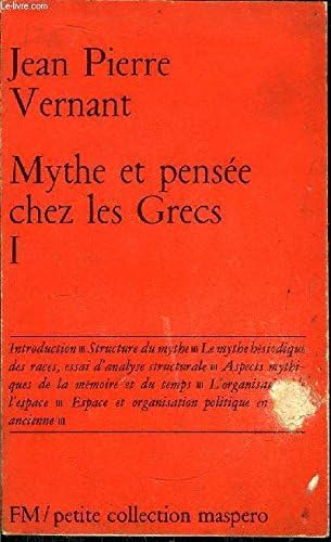 MYTHE ET PENSEE CHEZ LES GRECS - TOME I-PETITE COLLECTION MASPERO N°86