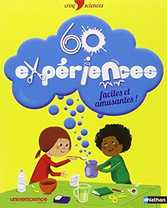 60 expériences faciles et amusantes ! [Relié] [2012] Grinberg, Delphine