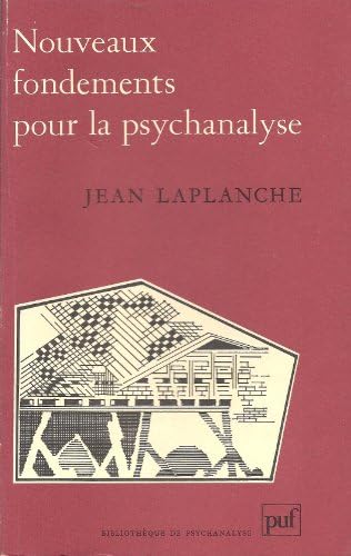 Nouveaux fondements pour la psychanalyse : la seduction originaire