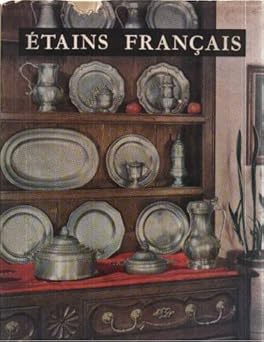 Etains français des XVII° et XVIII° siecles