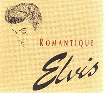 Romantique Elvis