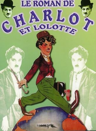 Le roman de charlot et lolotte