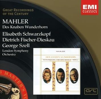 Mahler : Des Knaben Wunderhorn (le Cor Merveilleux de l'Enfant)