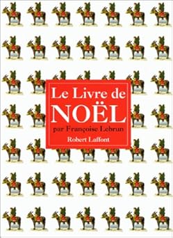 Le livre de Noel (French Edition) [Broché] [1983] LEBRUN FRANCOISE