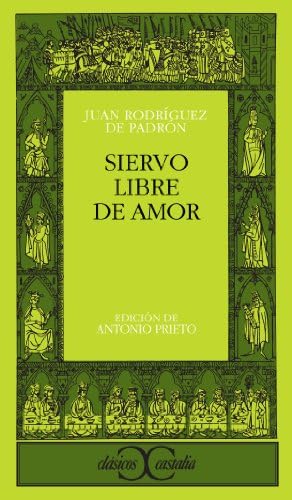 Siervo libre de amor , (CLASICOS CASTALIA, C/C,) [Tapa blanda] [1976] Prieto, An