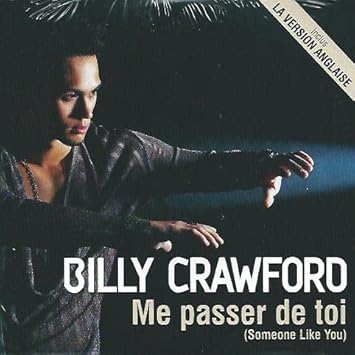 Me Passer De Toi (Someone Like You)