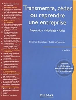 Transmettre, céder ou reprendre une entreprise: Préparation, modalités, aides