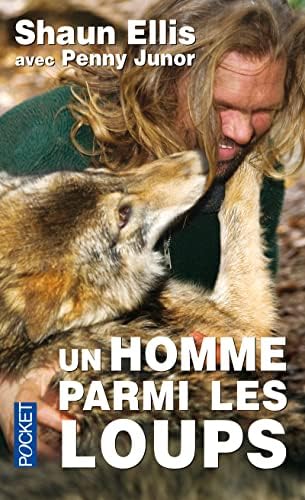 Un homme parmi les loups [Pocket Book] [2013] Ellis, Shaun- Junor, Penny- Prémo