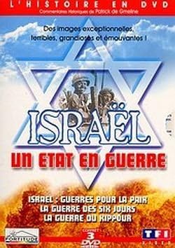 Israêl, un Etat en guerre : La Guerre des six jours / Israêl, guerre pour la p
