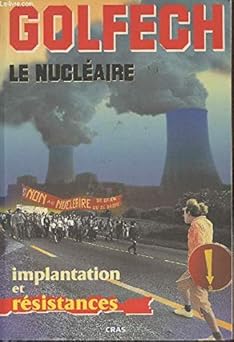 Golfech Le nuclçaire : Implantation et résistance