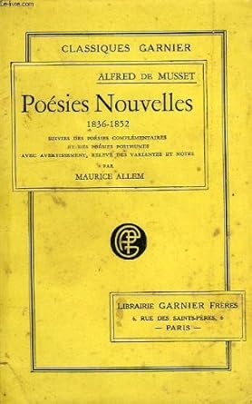 Premiêres poésie 1829-1835, Poesies nouvelles, 1836-1852, suivies des poesies