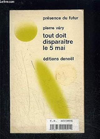 Pierre Véry, Tout doit disparaître le 5 mai : , Préface de Marcel Aymé