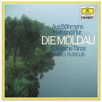 Die Moldau - Aus BÉhmens Hain und Flur