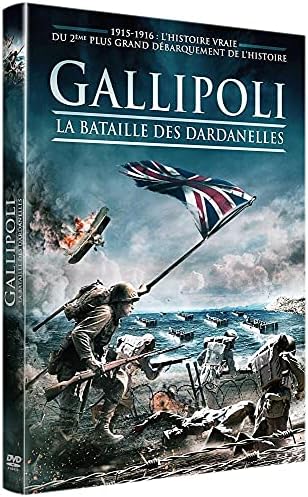 Gallipoli-La Bataille des Dardanelles