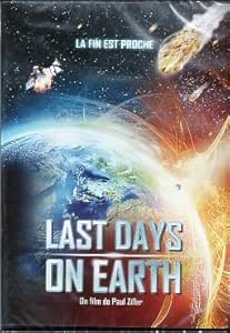 LAST DAYS ON EARTH "LA FIN EST PROCHE "