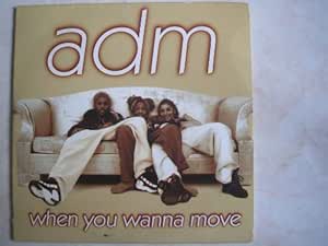 When You Wanna Move