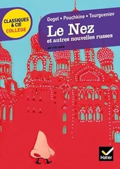 Le Nez et autres nouvelles russes: Gogol, Pouchkine, Tourgueniev [Poche] [2011]