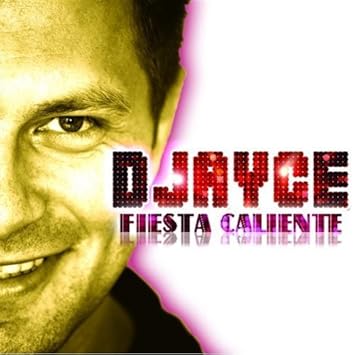 D JAYCE // FIESTA CALIENTE // 10 TITRES