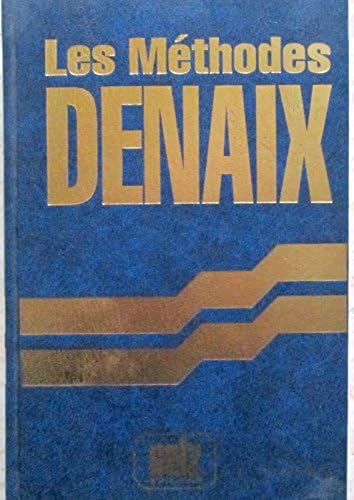 Methodes Denaix [Broché] [1994] Gérard Denaix