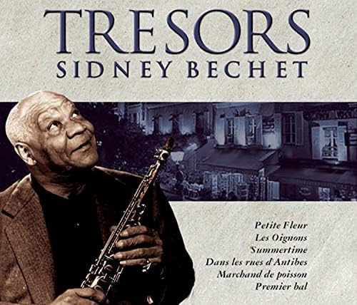 Trésors de Sidney Bechet (Coffret 4 CD) [CD] Bechet, Sidney