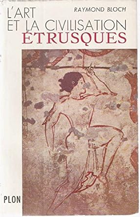 L'art et la civilisation étrusques,