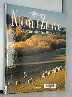 Nouvelle-Zélande, : A la rencontre des Maoris