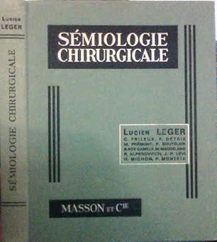 Sémiologie chirurgicale [Relié] [1978] Léger, Lucien