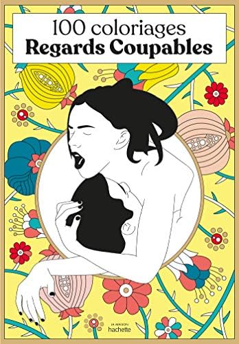 100 coloriages Regards Coupables [Hardcover] [2021] Regards Coupables