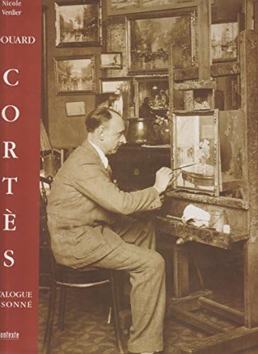 Edouard Cortes: Catalogue Raisonne De L'Oeuvre Peint: 1 [Hardcover] [2002] Verdi